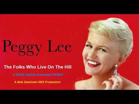 peggy lee the folks who live on the hill